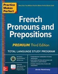 Practice Makes Perfect: French Pronouns and Prepositions, Premium Third Edition 3rd edition hinta ja tiedot | Vieraiden kielten oppimateriaalit | hobbyhall.fi