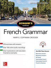 Schaum's Outline of French Grammar, Seventh Edition 7th edition hinta ja tiedot | Vieraiden kielten oppimateriaalit | hobbyhall.fi