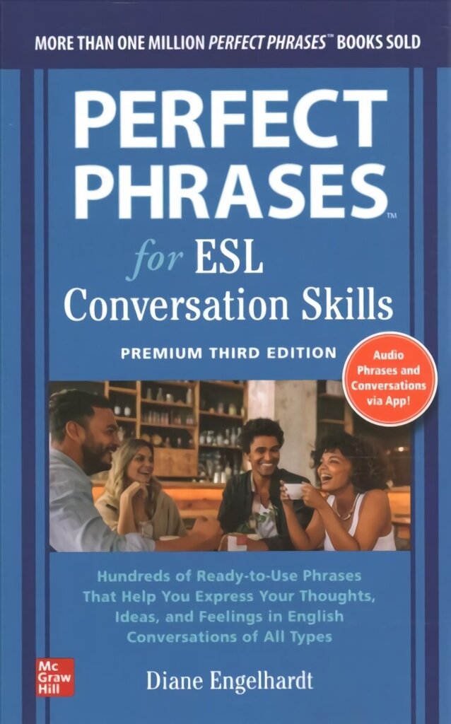 Perfect Phrases for ESL: Conversation Skills, Premium Third Edition 3rd edition hinta ja tiedot | Vieraiden kielten oppimateriaalit | hobbyhall.fi