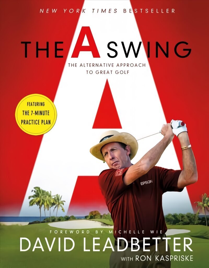 A Swing: The Alternative Approach to Great Golf hinta ja tiedot | Lasten tietokirjat | hobbyhall.fi