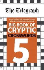 Telegraph Big Book of Cryptic Crosswords 5 hinta ja tiedot | Lasten tietokirjat | hobbyhall.fi