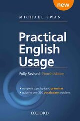 Practical English Usage: Paperback: Michael Swan's guide to problems in English 4th Revised edition hinta ja tiedot | Vieraiden kielten oppimateriaalit | hobbyhall.fi