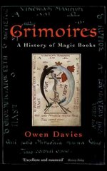 Grimoires: A History of Magic Books hinta ja tiedot | Hengelliset kirjat ja teologia | hobbyhall.fi