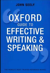 Oxford Guide to Effective Writing and Speaking: How to Communicate Clearly 3rd Revised edition hinta ja tiedot | Vieraiden kielten oppimateriaalit | hobbyhall.fi