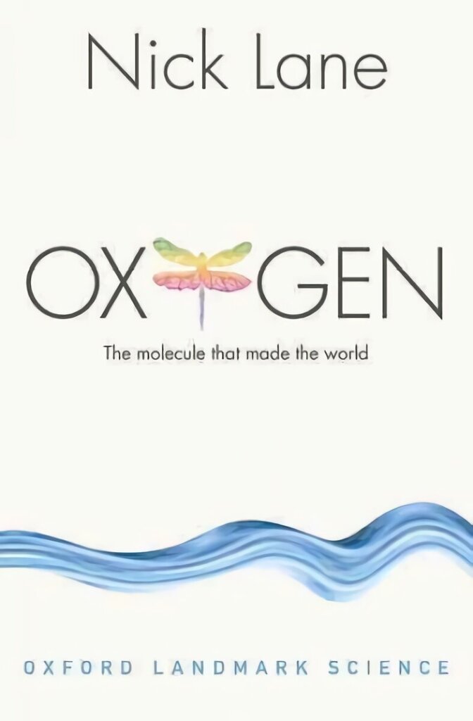 Oxygen: The molecule that made the world hinta ja tiedot | Lasten tietokirjat | hobbyhall.fi