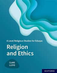 A Level Religious Studies for Eduqas: Religion and Ethics 1 hinta ja tiedot | Hengelliset kirjat ja teologia | hobbyhall.fi