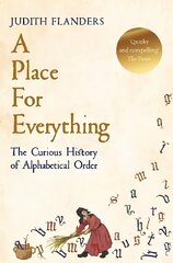 Place For Everything: The Curious History of Alphabetical Order hinta ja tiedot | Vieraiden kielten oppimateriaalit | hobbyhall.fi