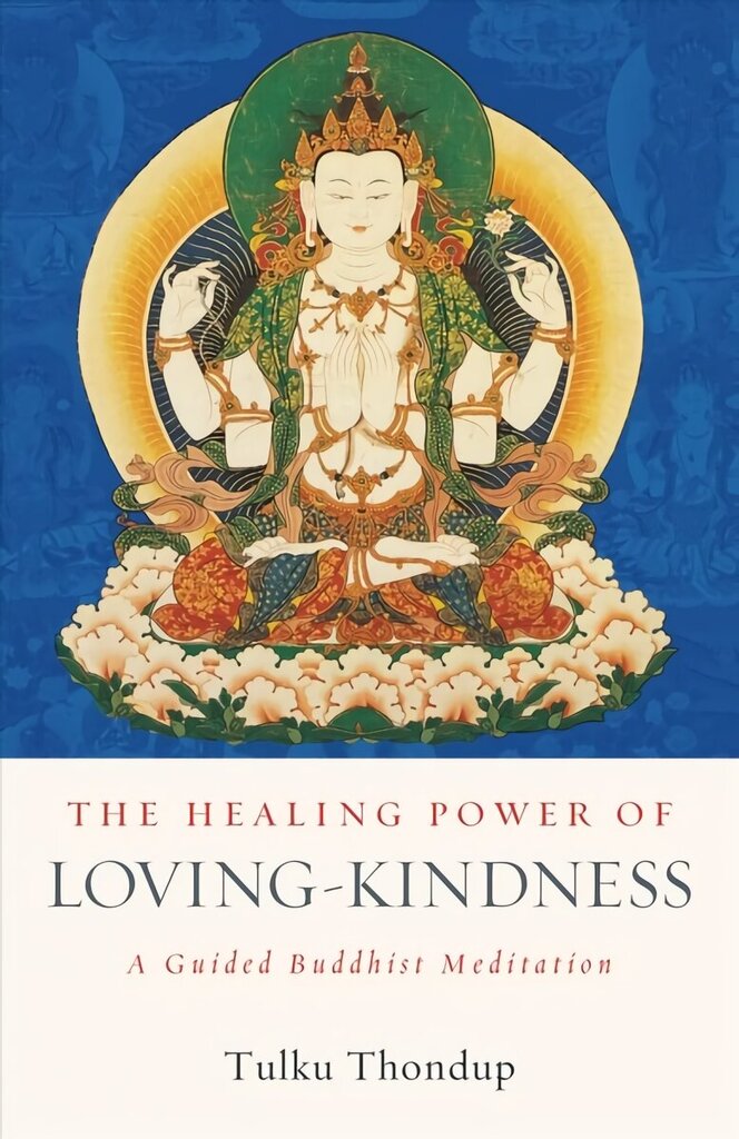 Healing Power of Loving-Kindness: A Guided Buddhist Meditation hinta ja tiedot | Hengelliset kirjat ja teologia | hobbyhall.fi