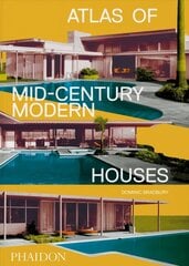 Atlas of Mid-Century Modern Houses Classic Format hinta ja tiedot | Arkkitehtuurikirjat | hobbyhall.fi