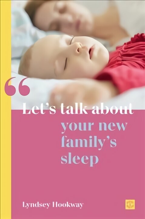 Let's talk about your new family's sleep hinta ja tiedot | Elämäntaitokirjat | hobbyhall.fi