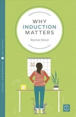 Why Induction Matters hinta ja tiedot | Elämäntaitokirjat | hobbyhall.fi