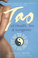 Tao Of Health, Sex And Longevity Re-issue hinta ja tiedot | Elämäntaitokirjat | hobbyhall.fi