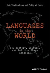 Languages In The World: How History, Culture, and Politics Shape Language hinta ja tiedot | Vieraiden kielten oppimateriaalit | hobbyhall.fi