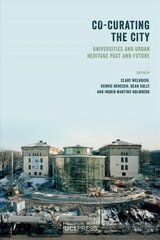 Co-Curating the City: Universities and Urban Heritage Past and Future hinta ja tiedot | Arkkitehtuurikirjat | hobbyhall.fi