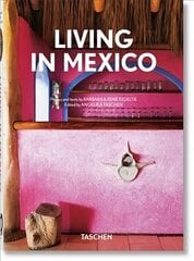 Living in Mexico. 40th Ed. Multilingual edition hinta ja tiedot | Arkkitehtuurikirjat | hobbyhall.fi