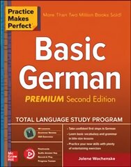 Practice Makes Perfect: Basic German, Premium Second Edition 2nd edition hinta ja tiedot | Vieraiden kielten oppimateriaalit | hobbyhall.fi