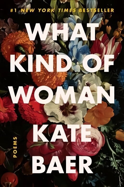 What Kind of Woman: Poems hinta ja tiedot | Runokirjat | hobbyhall.fi