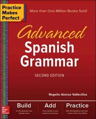 Practice Makes Perfect: Advanced Spanish Grammar, Second Edition 2nd edition hinta ja tiedot | Vieraiden kielten oppimateriaalit | hobbyhall.fi