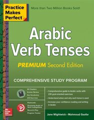 Practice Makes Perfect: Arabic Verb Tenses, Premium Second Edition 2nd edition hinta ja tiedot | Vieraiden kielten oppimateriaalit | hobbyhall.fi