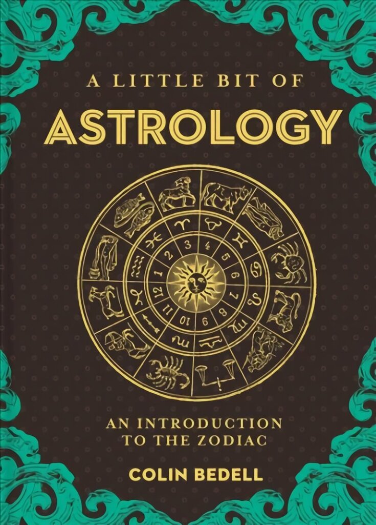 Little Bit of Astrology, A: An Introduction to the Zodiac hinta ja tiedot | Elämäntaitokirjat | hobbyhall.fi