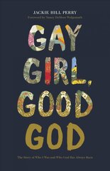 Gay Girl, Good God: The Story of Who I Was, and Who God Has Always Been hinta ja tiedot | Hengelliset kirjat ja teologia | hobbyhall.fi