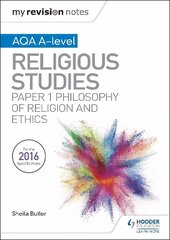 My Revision Notes AQA A-level Religious Studies: Paper 1 Philosophy of religion and ethics hinta ja tiedot | Hengelliset kirjat ja teologia | hobbyhall.fi