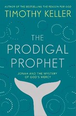 Prodigal Prophet: Jonah and the Mystery of God's Mercy hinta ja tiedot | Hengelliset kirjat ja teologia | hobbyhall.fi