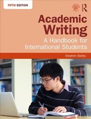 Academic Writing: A Handbook for International Students 5th edition hinta ja tiedot | Vieraiden kielten oppimateriaalit | hobbyhall.fi