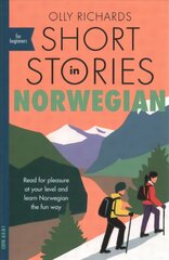 Short Stories in Norwegian for Beginners: Read for pleasure at your level, expand your vocabulary and learn Norwegian the fun way! hinta ja tiedot | Vieraiden kielten oppimateriaalit | hobbyhall.fi