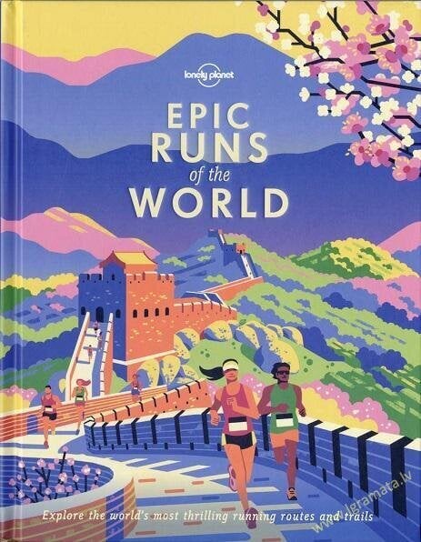 Lonely Planet Epic Runs of the World hinta ja tiedot | Matkakirjat ja matkaoppaat | hobbyhall.fi