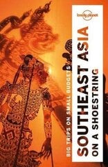 Lonely Planet Southeast Asia on a shoestring 19th edition hinta ja tiedot | Matkakirjat ja matkaoppaat | hobbyhall.fi