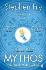 Mythos: The Greek Myths Retold hinta ja tiedot | Fantasia- ja scifi-kirjallisuus | hobbyhall.fi