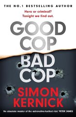 Good Cop Bad Cop: Hero or criminal mastermind? A gripping new thriller from the Sunday Times bestseller hinta ja tiedot | Fantasia- ja scifi-kirjallisuus | hobbyhall.fi