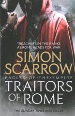 Traitors of Rome (Eagles of the Empire 18): Roman army heroes Cato and Macro face treachery in the ranks hinta ja tiedot | Fantasia- ja scifi-kirjallisuus | hobbyhall.fi