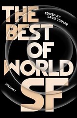 Best of World SF: Volume 1 hinta ja tiedot | Fantasia- ja scifi-kirjallisuus | hobbyhall.fi