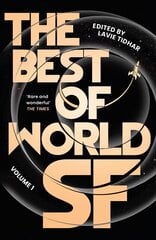 Best of World SF: Volume 1 hinta ja tiedot | Fantasia- ja scifi-kirjallisuus | hobbyhall.fi