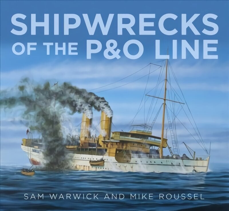 Shipwrecks of the P&O Line hinta ja tiedot | Matkakirjat ja matkaoppaat | hobbyhall.fi