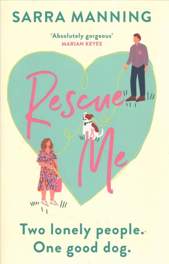 Rescue Me: An uplifting romantic comedy perfect for dog-lovers hinta ja tiedot | Fantasia- ja scifi-kirjallisuus | hobbyhall.fi