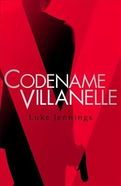 Killing Eve: Codename Villanelle: The basis for the BAFTA-winning Killing Eve TV series hinta ja tiedot | Fantasia- ja scifi-kirjallisuus | hobbyhall.fi