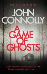 Game of Ghosts: A Charlie Parker Thriller: 15. From the No. 1 Bestselling Author of A Time of Torment hinta ja tiedot | Fantasia- ja scifi-kirjallisuus | hobbyhall.fi