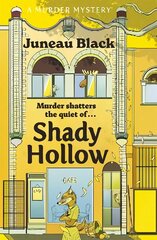 Shady Hollow: The first in a cosy murder series of 'rare and sinister charm' hinta ja tiedot | Fantasia- ja scifi-kirjallisuus | hobbyhall.fi