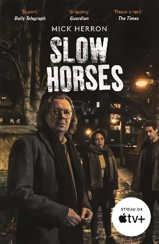 Slow Horses: Slough House Thriller 1 hinta ja tiedot | Fantasia- ja scifi-kirjallisuus | hobbyhall.fi