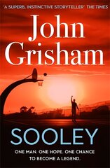 Sooley: The Gripping Bestseller from John Grisham hinta ja tiedot | Fantasia- ja scifi-kirjallisuus | hobbyhall.fi