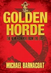 Golden Horde: The New Hammer from the East hinta ja tiedot | Fantasia- ja scifi-kirjallisuus | hobbyhall.fi