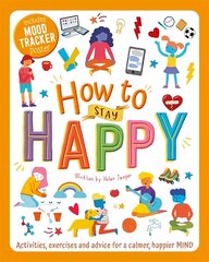 How to Stay Happy hinta ja tiedot | Vauvakirjat | hobbyhall.fi