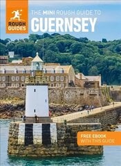 Mini Rough Guide to Guernsey (Travel Guide with Free eBook) hinta ja tiedot | Matkakirjat ja matkaoppaat | hobbyhall.fi