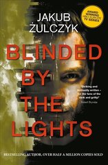 Blinded by the Lights: Now a major HBO Europe TV series hinta ja tiedot | Fantasia- ja scifi-kirjallisuus | hobbyhall.fi