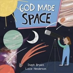 God Made Space New edition hinta ja tiedot | Vauvakirjat | hobbyhall.fi