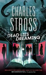 Dead Lies Dreaming: Book 1 of the New Management, A new adventure begins in the world of the Laundry Files hinta ja tiedot | Fantasia- ja scifi-kirjallisuus | hobbyhall.fi