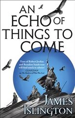 Echo of Things to Come: Book Two of the Licanius trilogy hinta ja tiedot | Fantasia- ja scifi-kirjallisuus | hobbyhall.fi